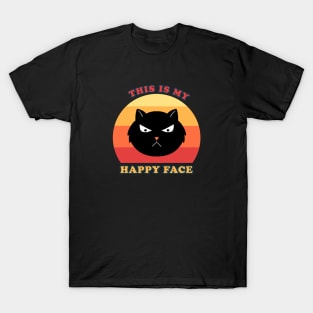 Cat this is my happy face T-Shirt